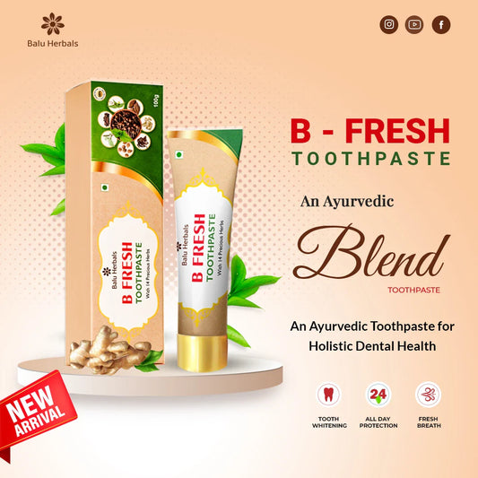 B - Fresh Ayurvedic Toothpaste for Stronger and Healthy Teeth